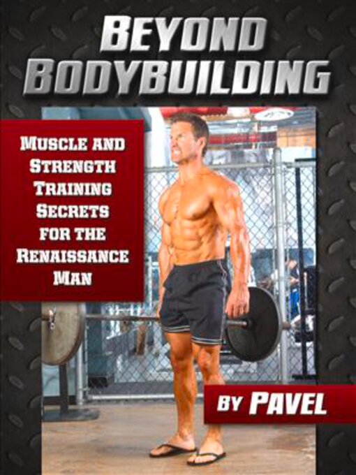 Title details for Beyond Bodybuilding by Pavel Tsatsouline - Available